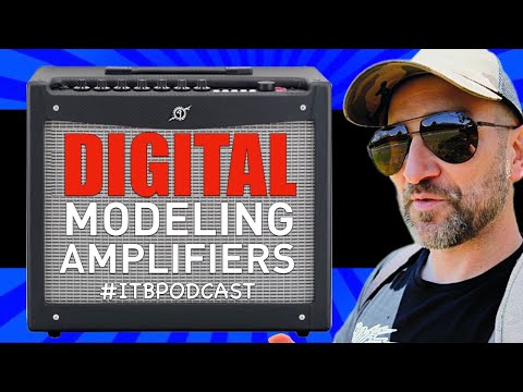 The BEST Digital Modeling Amps of All Time! #ITBPodcast