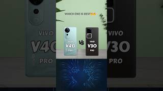 vivo v40 pro vs vivo v30 pro || which one is best🔥🔥