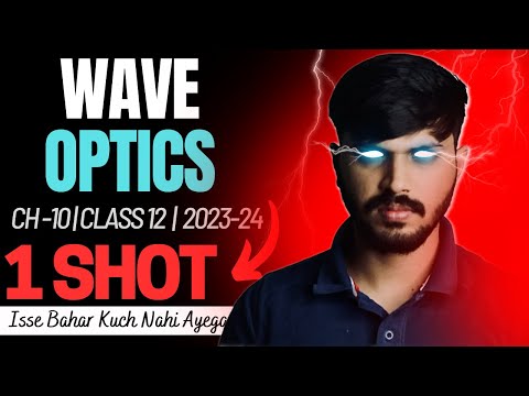 Class 12 Physics Wave Optics in ONESHOT with PYQ Chapter 10 CBSE 2023-24 Party series🔥