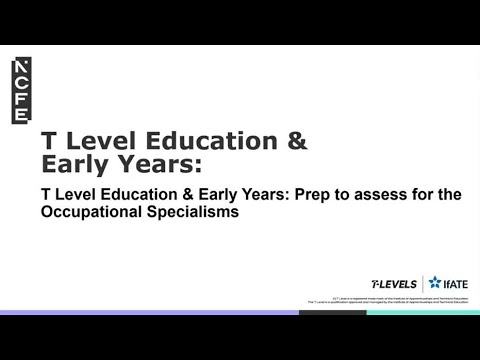 T Level Education & Early Years: Prep to assess for the Occupational Specialisms