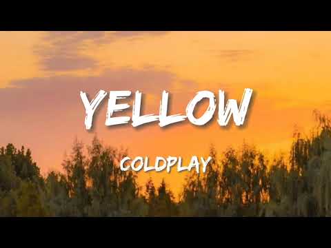 Coldplay - Yellow (Lyrics)