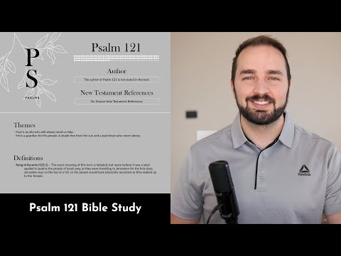 Psalm 121 Summary: 5 Minute Bible Study