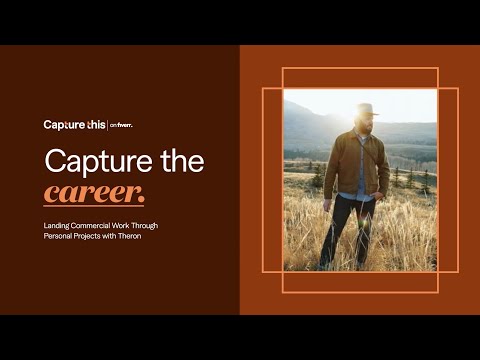 Capture the Career: Landing Commercial Work Through Personal Projects with Theron Humphrey  | Fiverr