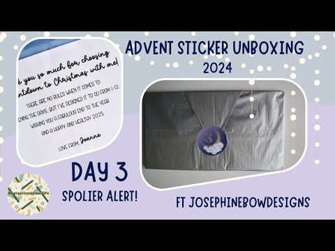 Advent sticker Unboxing Day 3-ft Josephinebowdesigns 2024