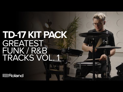 Roland TD-17 V-Drums Kit Pack | Roland Cloud Greatest Funk/R&B Tracks Vol. 1 Sound Demos