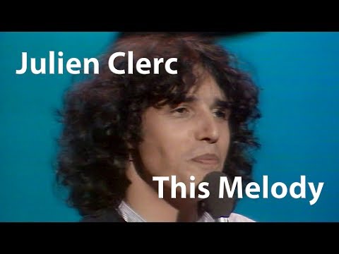 Julien Clerc - This Melody (1975) [Restored]