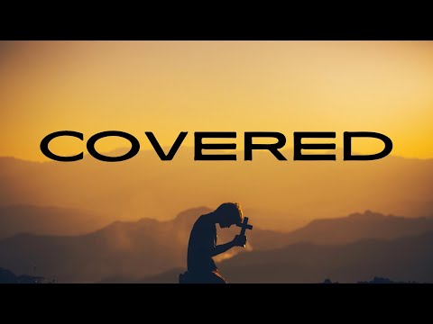 "Covered" 07/14/2024, a Sermon from Pastor Ches Robbins