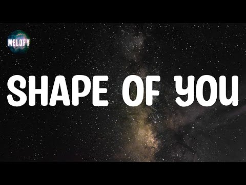 Ed Sheeran - Shape of You (Lyrics)