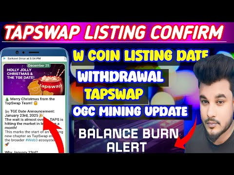 Tapswap Listing Date confirm l Tapswap withdrawal update l w Coin listing l OGC MINING UPDATES