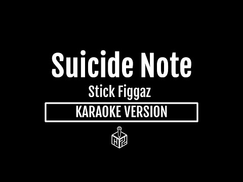 Suicide Note - Stick Figgaz (Karaoke Version by RJPD)