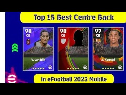 Top 15 Best Centre Back ( CB ) In eFootball 23 Mobile || Best CB in eFootball 23 🔥