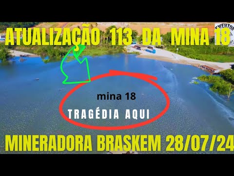 Atualização 113 da Mina 18 da BRASKEM no Mutange | Maceió | Alagoas Brasil | visto de cima em 1080P