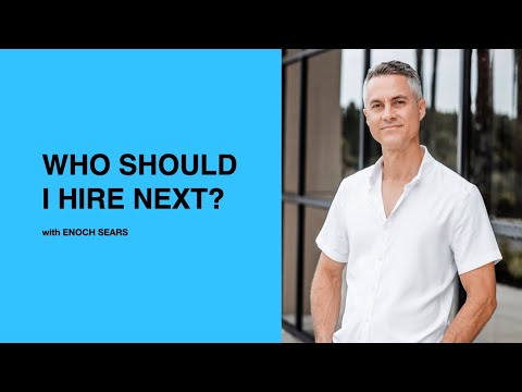 599: Who Should I Hire Next? with Enoch Sears