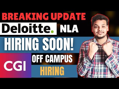 CGI & Deloitte Announcements | Deloitte NLA Hiring Again Soon ! Get Ready for Multiple Hirings