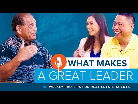 What Makes a Great Leader? Hawaii's Real Estate Agent Resource Podcast