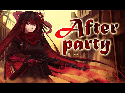 【AFTER PARTY】I HAVE RETURNED! (Yet again)