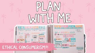 PLAN WITH ME | Talking About Ethical Consumerism + All Sorts Of Things