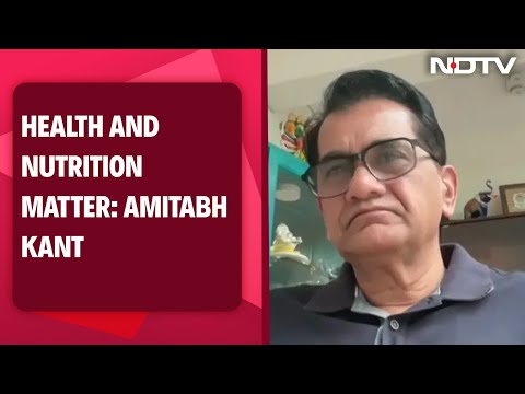 Amitabh Kant, India's G20 Sherpa: Health And Nutrition Matter