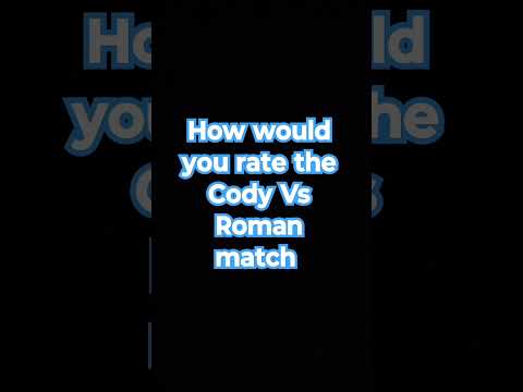 how would you rate the Cody Vs Roman match comment your thoughts #wwe #wrestlmania40