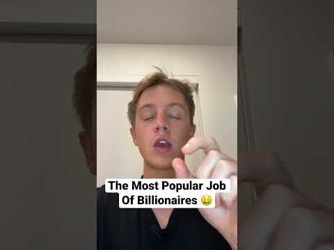 The Most Popular Job For Billionaires