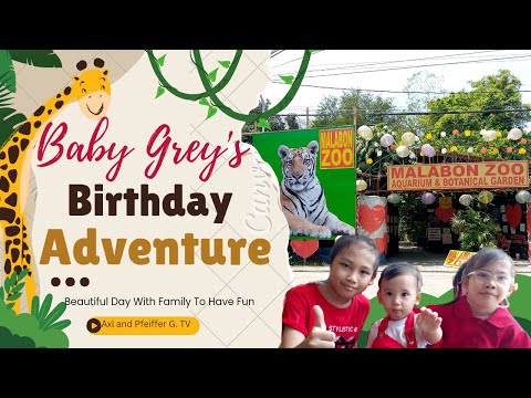 BABY GREY'S 2ND BIRTHDAY || MALABON ZOO ADVENTURE #satisfying #learnandenjoy #birthdaytreats