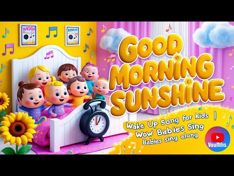 Good Morning Sunshine || Wake Up Song For Kids|| Wow Babies Sing Along|#kidssongs