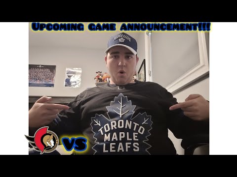 BATTLE OF ONTARIO!!!!!! LEAFS VS SENATORS UPCOMING GAME ANNOUNCEMENT!!!! MUST WATCH