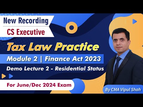 CS Executive TLP for 2024 Exam | Demo Lecture 2 Direct Tax | Residential Status | CMA Vipul Shah Sir