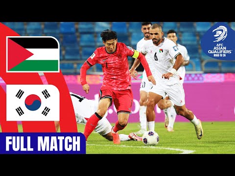 Palestine vs. Korea Republic | Full Match | AFC Asian Qualifiers™ Road to 26