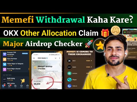 Memefi Airdrop Withdrawal BEST WAY !! Major Airdrop Checker✔️|| Memefi Airdrop OKX || Major Price