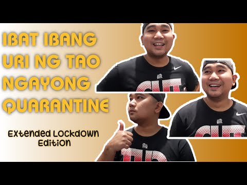 Ibat Ibang Uri ng Tao Ngayong Quarantine (Extend Locdown Edition) | Haring David TV