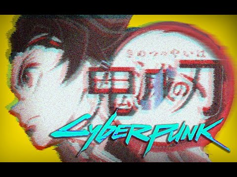 勺Shaun/BillyBiano✧Remix - Cyberpunk 2077 × 紅蓮華(鬼滅の刃)