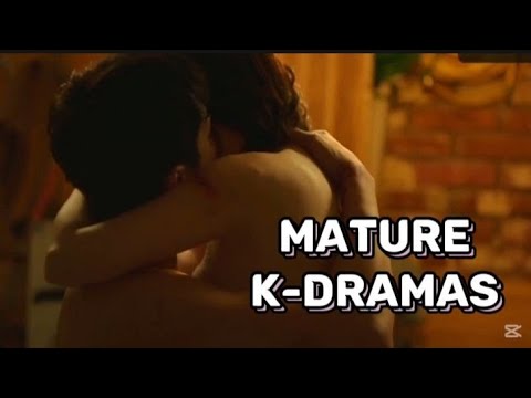 Top 10 Intimate and Mature K-dramas for adult audience