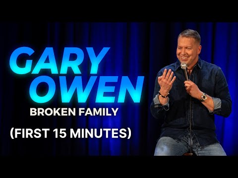 First 15 Minutes of Broken Family | Gary Owen