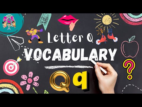 Words That Start with Letter Q for Kids Basic Vocabulary | Educational Video for Kids