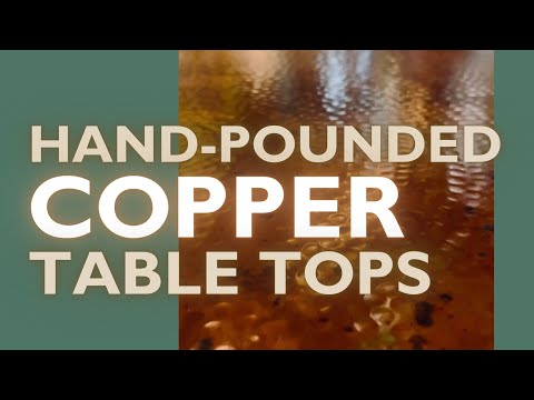 Hand Pounded Copper Table Tops