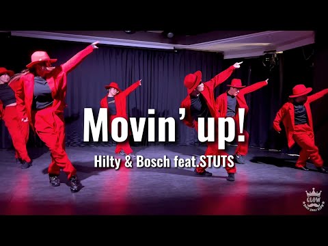 【Dance MV】Movin' Up!- Hilty&Bosch feat STUTS【社会人ダンスサークルGLOW】