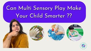 Multi sensory play