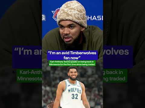 Karl-Anthony Towns returns to MN and has no hard feelings after being traded to Knicks