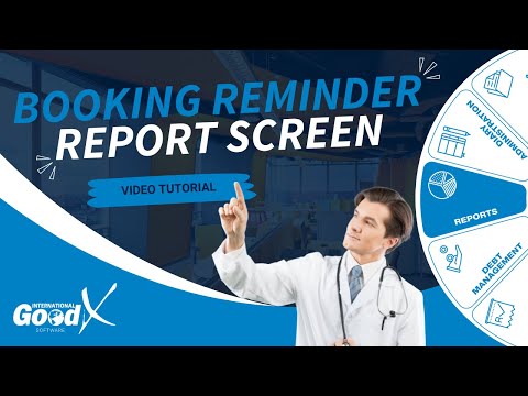 GoodX Web Tutorial - Booking Reminder Report Screen