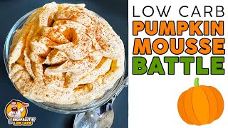 Keto PUMPKIN MOUSSE Battle! 🎃 The BEST Low Carb Pumpkin Spice Dessert?