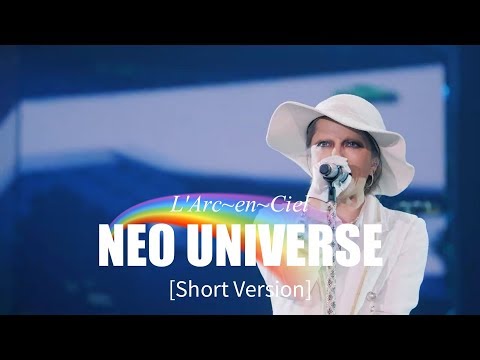 [Short Version] NEO UNIVERSE | 25th L'Anniversary LIVE