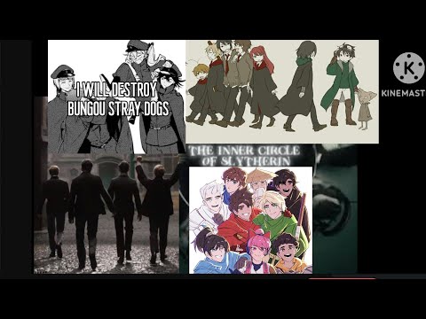 Bungo stray dogs/ninjago/marauders and Slytherin circle edits