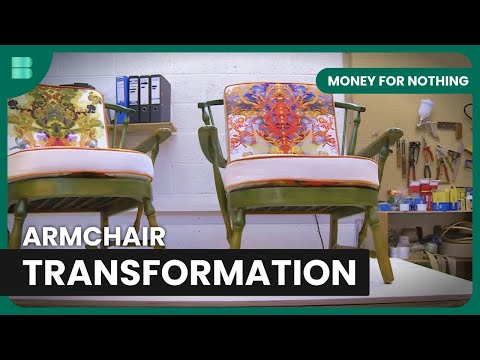 Transforming Vintage Armchairs - Money For Nothing - Reality TV