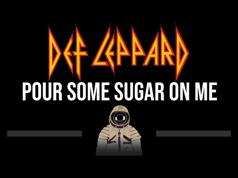 Def Leppard • Pour Some Sugar On Me (CC) 🎤 [Karaoke] [Instrumental]