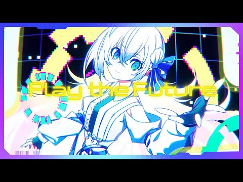 Play the Future(feat.箱庭ハノ)/StellaPhizz【Music Video】