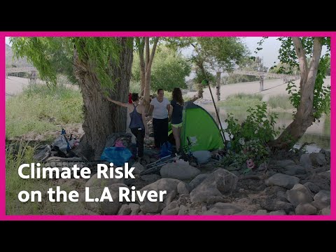 Weathering the L.A. River Unsheltered  | PBS SoCal