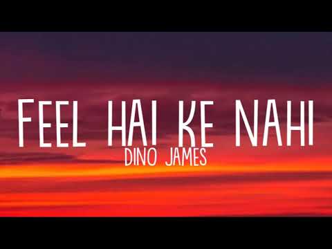 Feel hai ke nahi (lyrics) - Dino James | Chemicals | Sourabh Lokhande | Chemicals  EP | Sony M India