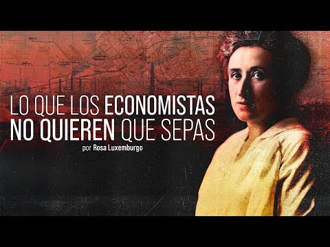 ¿Es la ECONOMÍA una CIENCIA? | ¿Qué es la economía? | Rosa Luxemburgo