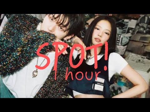 ZICO SPOT! (ft. Jennie) 1 HOUR